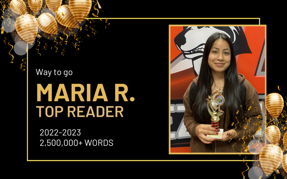 Way to go Maria R. Top Reader, 2022-2023,  2,500,000+ words