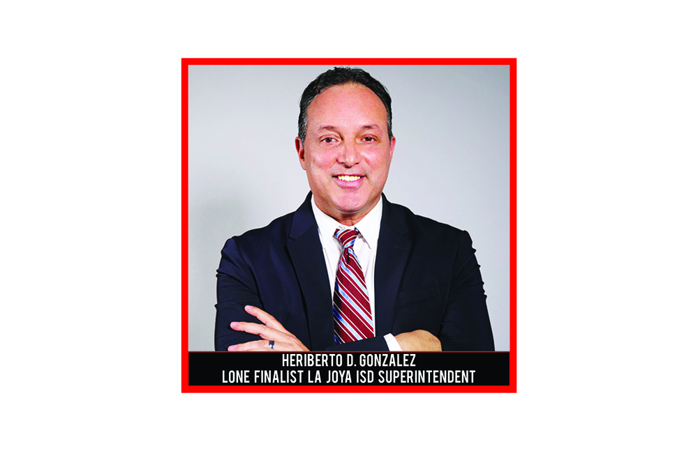 La Joya Independent School District Announces Lone Finalist for Superintendent of Schools: Heriberto D. Gonzalez