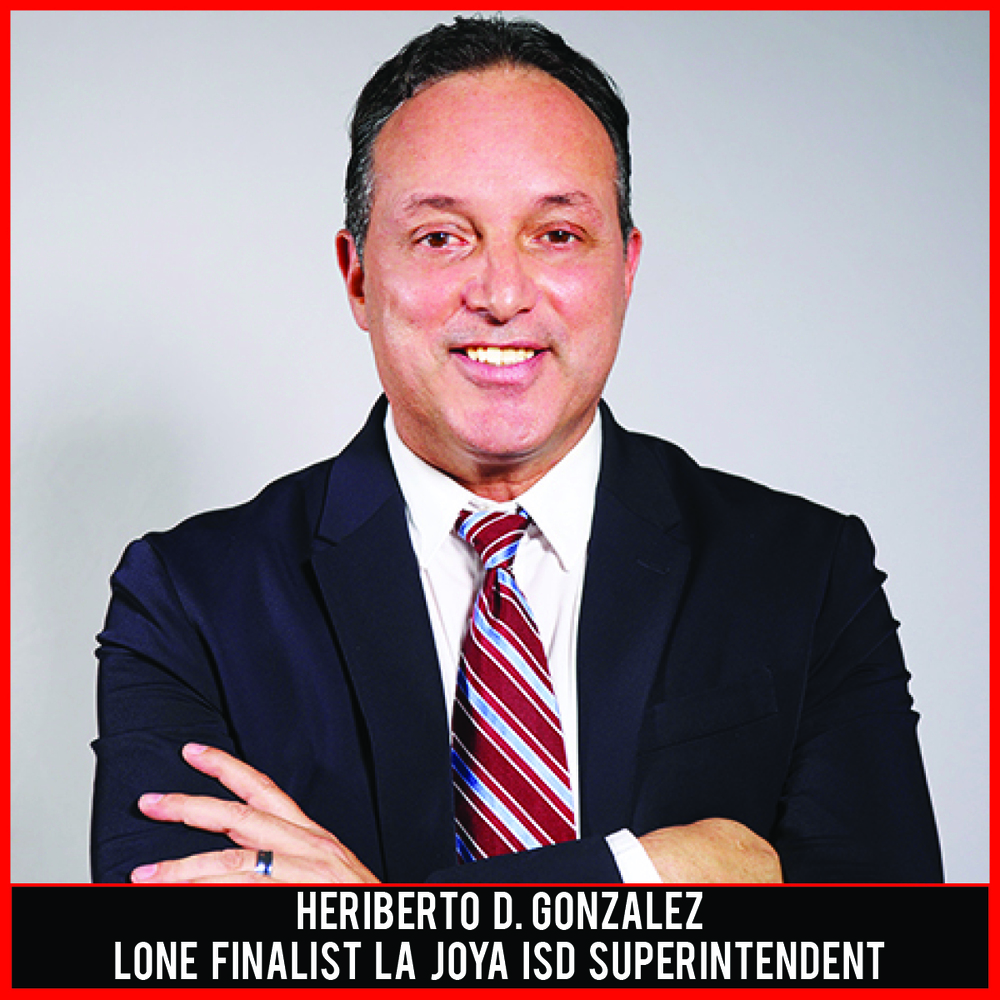 La Joya Independent School District Announces Lone Finalist for Superintendent of Schools: Heriberto D. Gonzalez