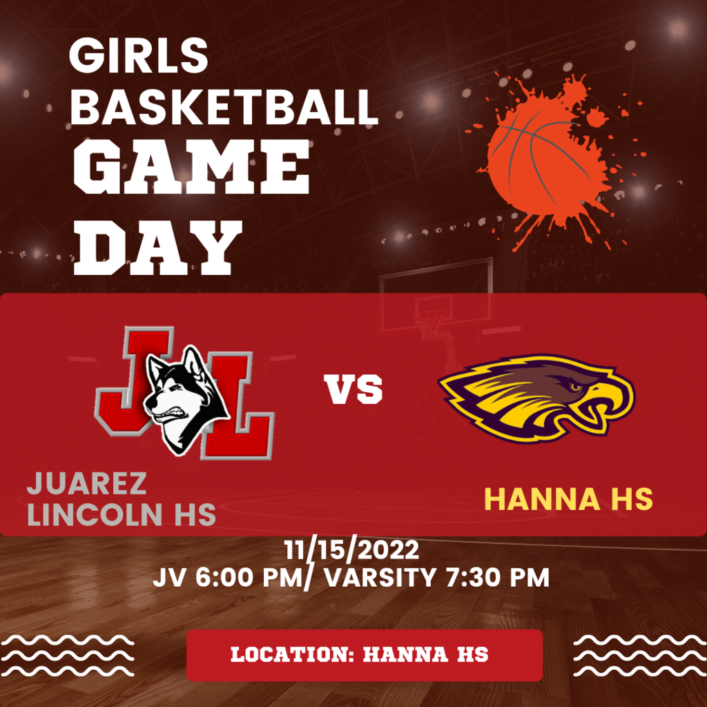 Lady Huskies Basketball game v Hanna HS; 11/15/22 JV @6pm, Varsity @7:30pm at Hanna HS