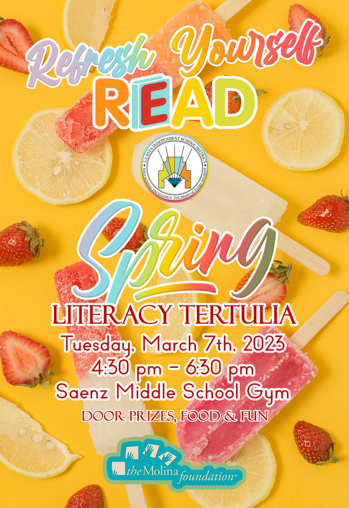 Join us at our La Joya ISD Spring Literacy Tertulia!  On March 7, 2023 from 4:30pm - 6:30pm at Dr. Javier Saenz MS gym free books, read aloud, door prices and much more, see you there!!