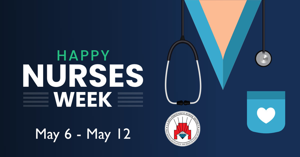 On behalf of the entire La Joya ISD community, we want to extend our deepest gratitude to our nurses and nurse assistants on this National Nurse Week. We appreciate your unwavering commitment, dedication, and compassion towards our students, staff, and their families.  Amidst unprecedented times, you have been at the forefront of our health and safety efforts, going above and beyond to provide care, comfort, and support to those in need. Your tireless efforts and selfless service have not gone unnoticed, and we are eternally grateful for everything you do.  Your unwavering resilience, professionalism, and expertise have been an inspiration to all of us, and we take this opportunity to express our heartfelt thanks for all that you have done and continue to do.  Thank you, nurses and nurse assistants, for being the heart of our school community. You make a tremendous difference in the lives of our students, and we are honored to have you as part of our team.  Happy National Nurse Week!