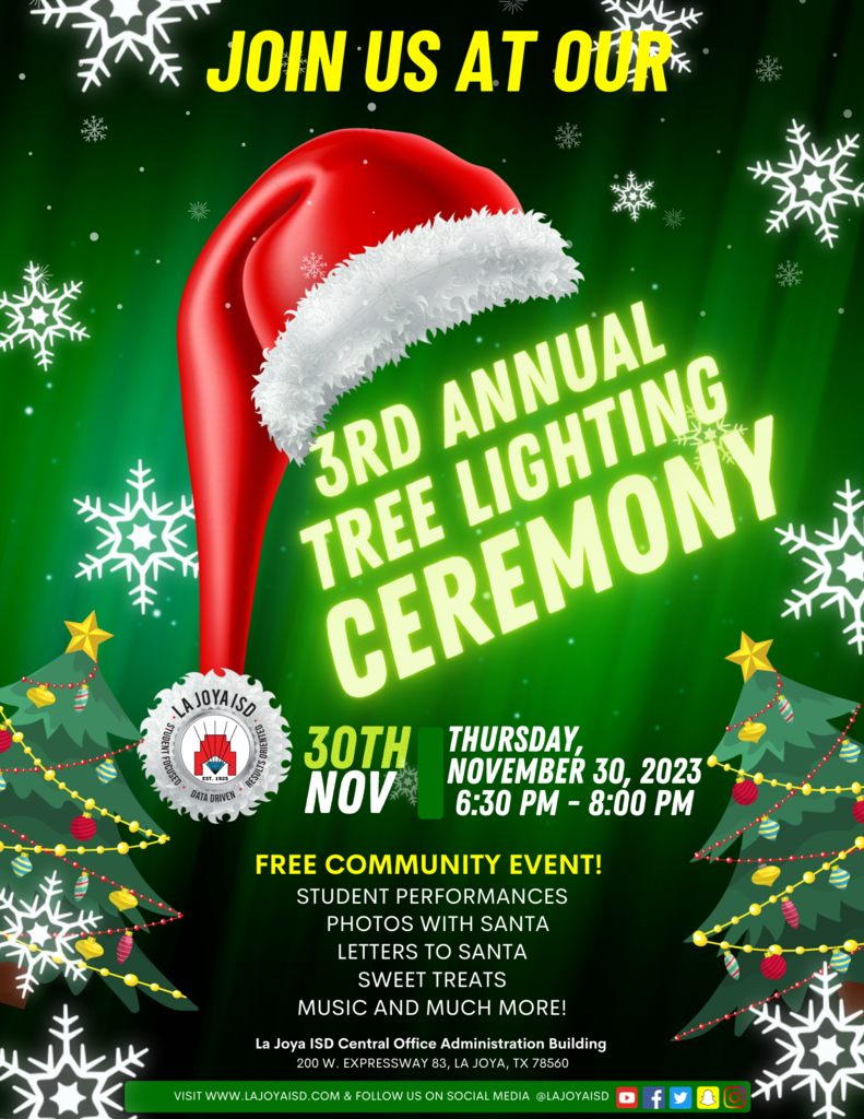 Join us at La Joya ISD Tree Lighting Ceremony!  📆: Thursday, November 30, 2023 ⏰: 6:30 pm - 8:00 pm  📍: La Joya ISD Central Office Administration Building   It's a free community event! 🎁 